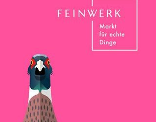 Feinwerk – Markt für echte Dinge | 5.-7. Oktober 2018